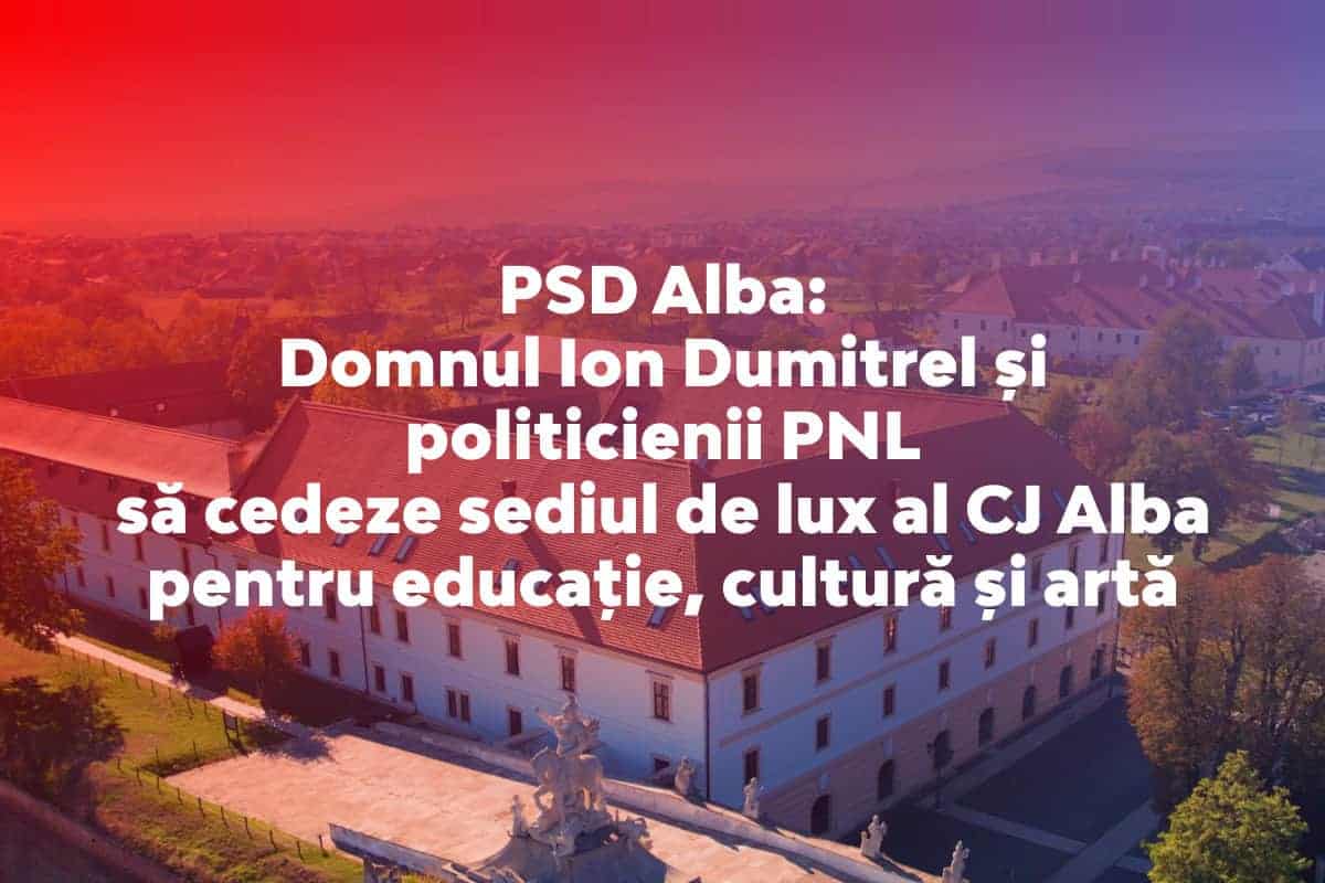 comunicat psd alba: ”domnul ion dumitrel și politicienii pnl să