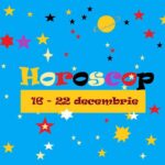 horoscop săptămâna 16 – 22 decembrie: surprizele plăcute pot apărea