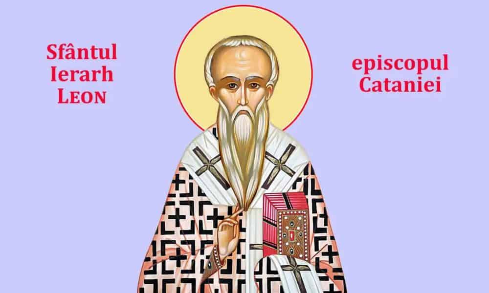 calendar ortodox 2025: sfântul ierarh leon, episcopul cataniei