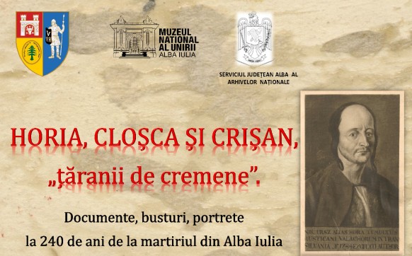 28 februarie: expoziția horia, cloșca și crișan, „țăranii de cremene”,