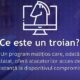 troianul, amenințarea ascunsă într un software aparent legitim. sfaturi dnsc: cum