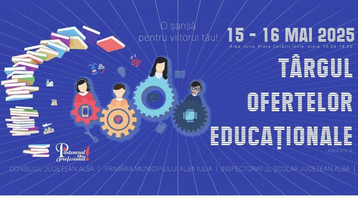 15 16 mai 2025: târgul ofertelor educaţionale la alba iulia. 16
