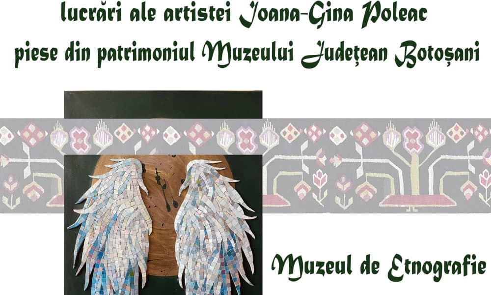 botoșani: expoziția de artă comparată „zbor printre rădăcini”