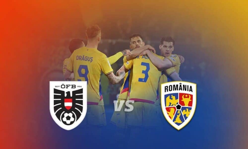 cine transmite la tv meciul austria – românia. când va