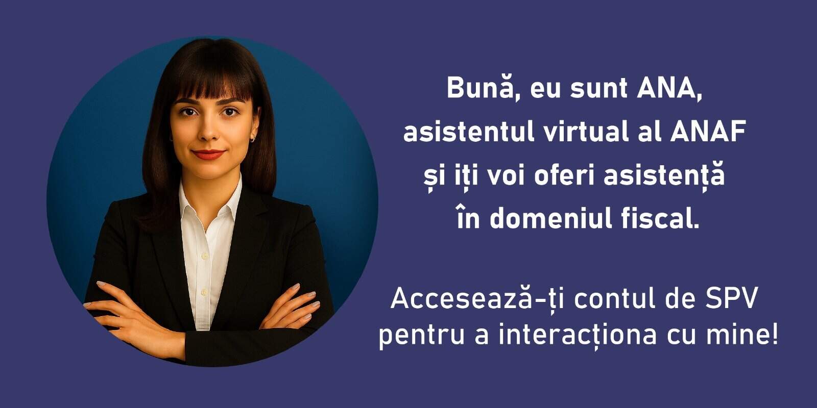 anaf lansează „ana”, asistentul virtual al contribuabililor. ce informații va
