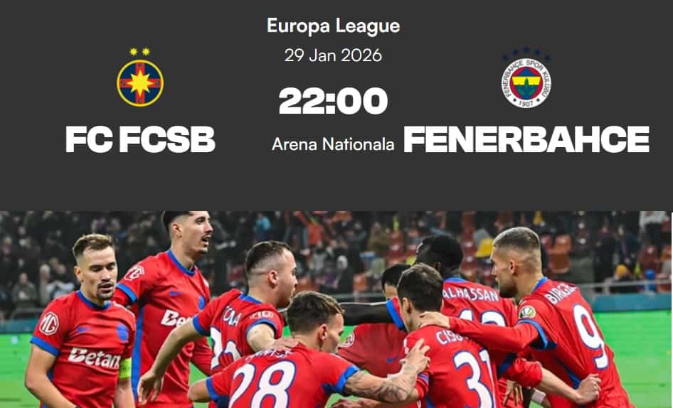 fcsb – fenerbahce live la tv. ce posturi de televiziune