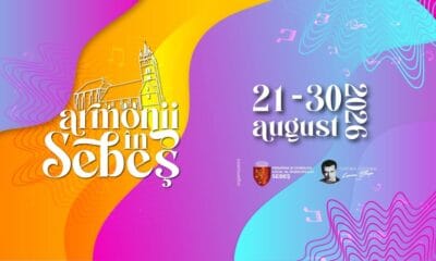 21 30 august: „armonii în sebeș” sărbătoarea orașului. spectacole, concerte,